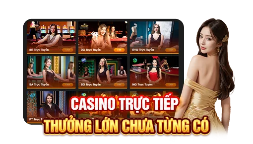 Casino trực tiếp sôi động tỷ lệ thưởng cực lớn